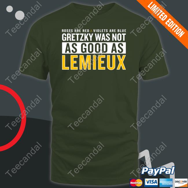 Pittsburgh Clothing Company Roses Are Red Violets Are Blue Gretzky Was Not As Good As Lemieux Sweatshirt Valentine’S Day