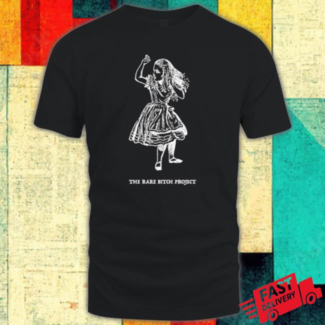 The Rare Bitch Project Shirt