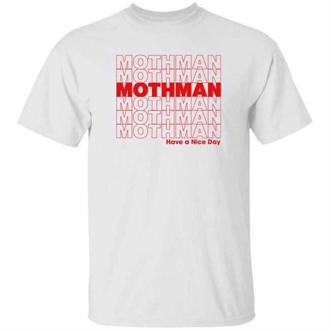 Mothman Have A Nice Day Shirt Mothman Thank You Shirt The New Sharing Machine Store