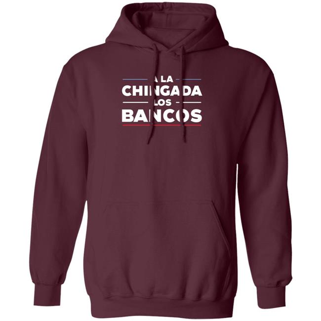 Stacy Herbert A La Chingada Los Bancos Shirt Maxkeiser Stacy Herbert A La Chingada Los Bancos Shirt Maxkeiser