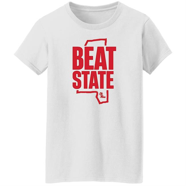 Beat State Ole Miss Shirt Ole Miss Women's BB Beat State Ole Miss Shirt Ole Miss Women's BB