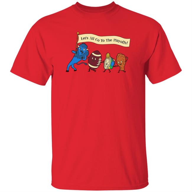 Let's All Go To The Playoffs Shirt Hoodie Sweatshirt