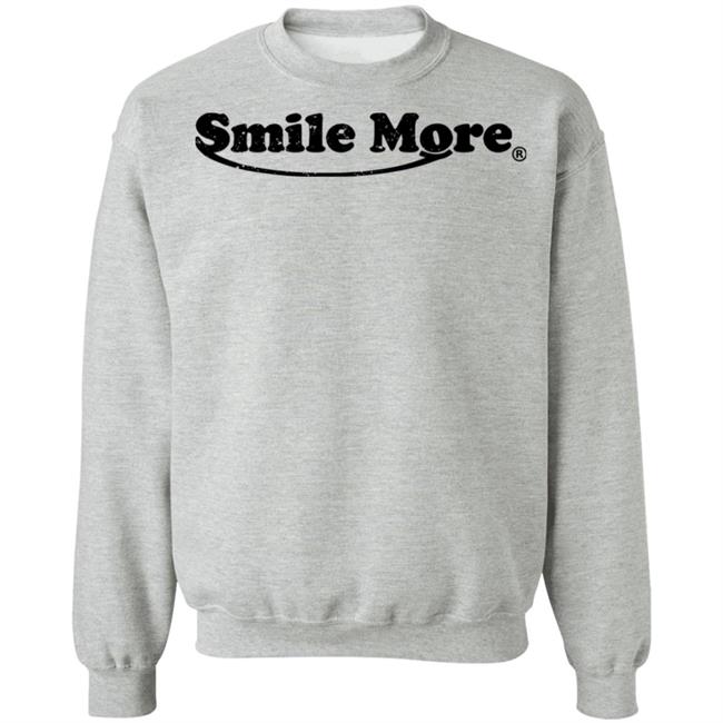 The Smile More Store Smile More Shirt The Smile More Store Smile More Shirt