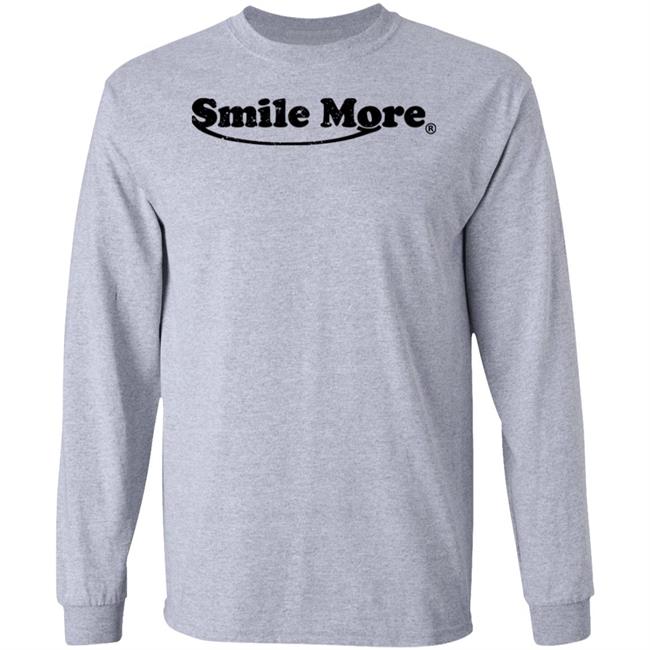 The Smile More Store Smile More Shirt The Smile More Store Smile More Shirt