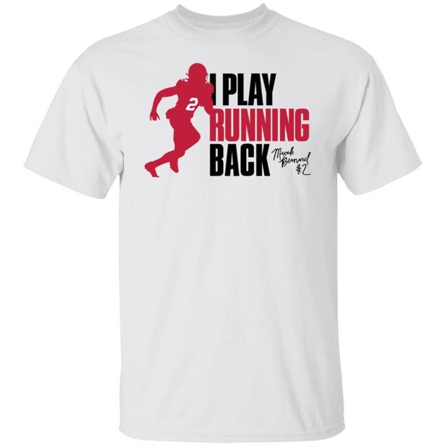 Micah Bernard I Play Running Back Tee Shirt Ruke Agency Shop