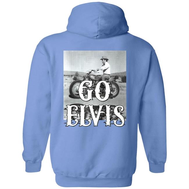 Go Elvis Hoodie Elvis Presley By Elvis Sweatshirt