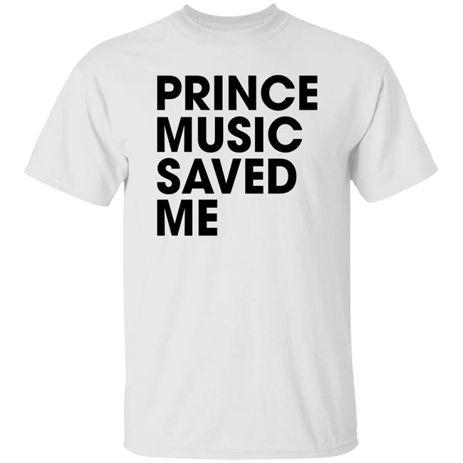 Prince Music Saved Me Shirt Princelivethebest