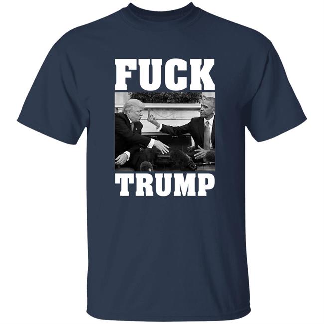 Obama Fuck Trump Shirt Lolachicago18 Fuck Trump Shirt