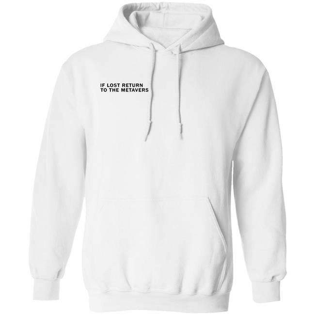 If Lost Return To The Metaverse Hoodie Ryan Wyatt
