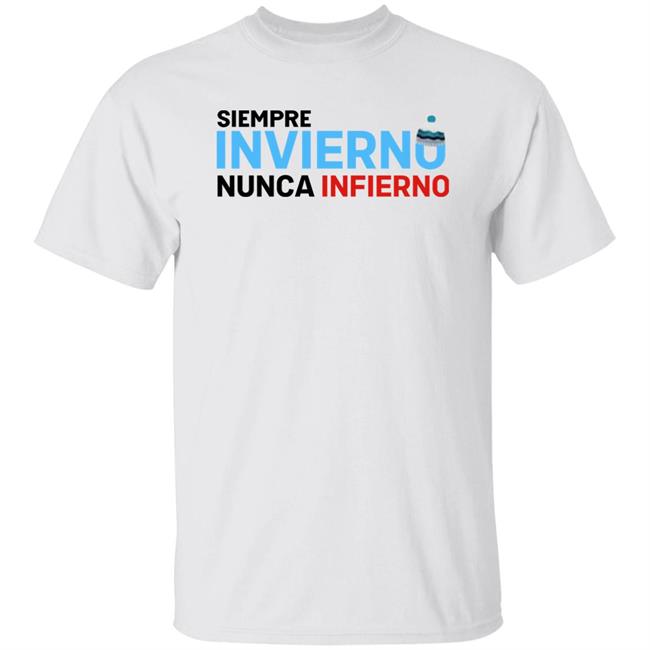 Siempre Invierno Nunca Infierno Shirt Banda Del Invierno Shirt