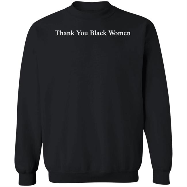 Karamo Brown Thank You Black Woman Shirt Stands Karamo Brown Thank You Black Woman Shirt Stands