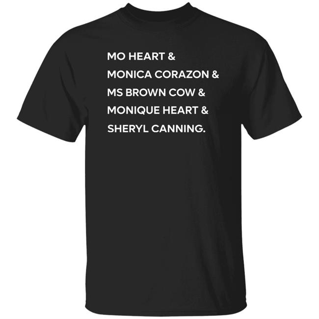 Mo Heart Monica Corazon Ms Brown Cow Monique Heart Sheryl Canning Shirt