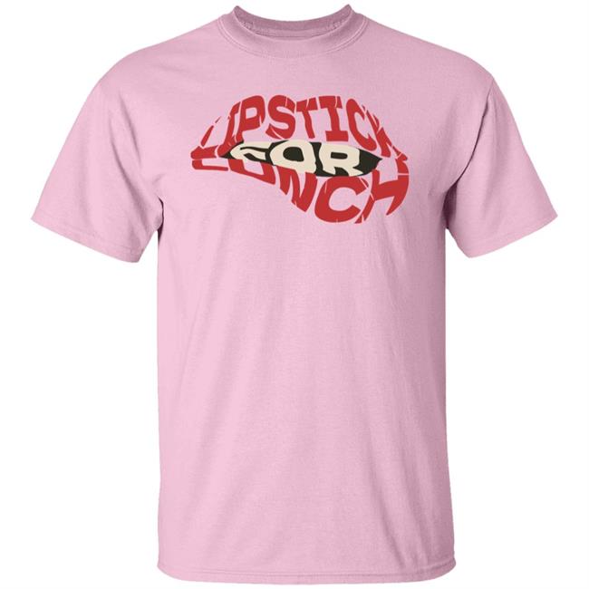 Lipstick For Lunch Shirt Hoodie Sweatshirt