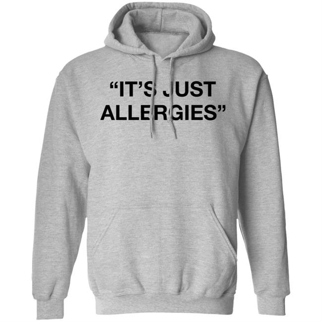 It's Just Allergies Hoodie Cassi Mitchell