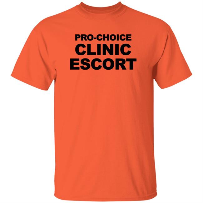 Pro-Choice Clinic Escort Shirt Stephen Hicks