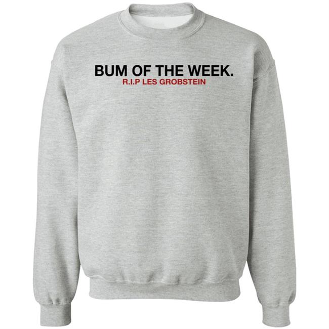 Bum Of The Week Rip Les Grobstein Shirt Obviousshirts Merch Bum Of The Week Rip Les Grobstein Shirt Obviousshirts Merch