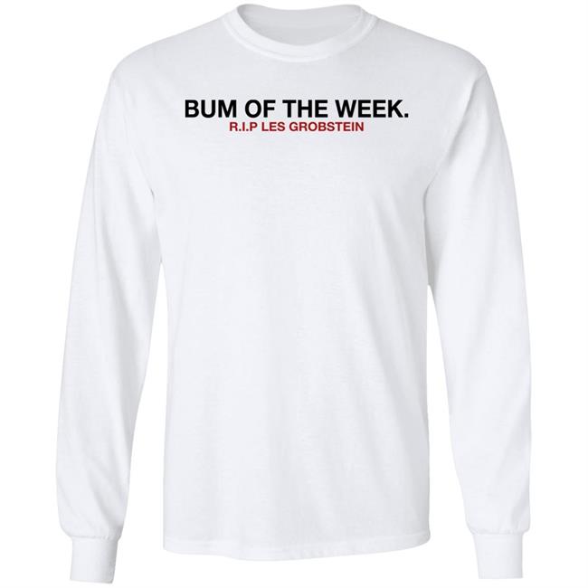 Bum Of The Week Rip Les Grobstein Shirt Obviousshirts Merch Bum Of The Week Rip Les Grobstein Shirt Obviousshirts Merch