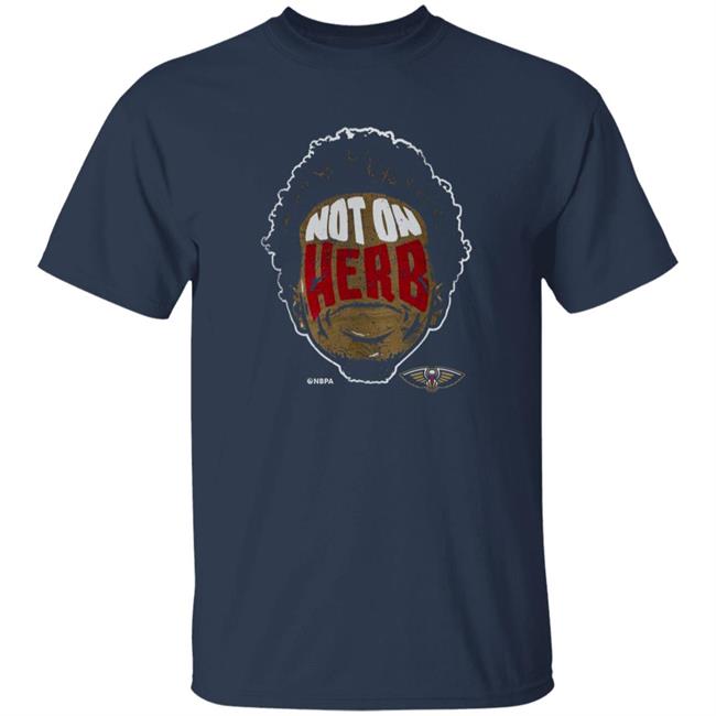 Not On Herb Jones Shirt New Orleans Pelicans