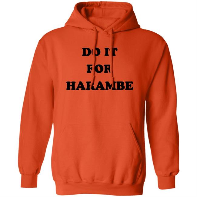 Do It For Harambe Hoodie Homage Merch Do It For Harambe Hooded Sweatshirt