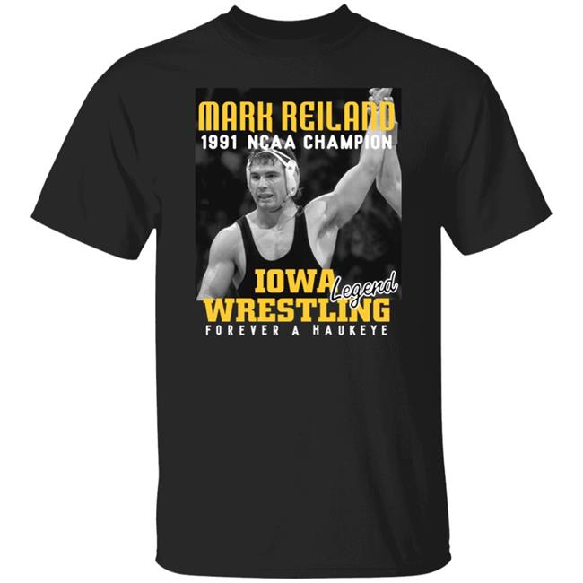 Mark Reiland 1991 Ncaa Champion Iowa Legend Wrestling Shirt Cody Goodwin