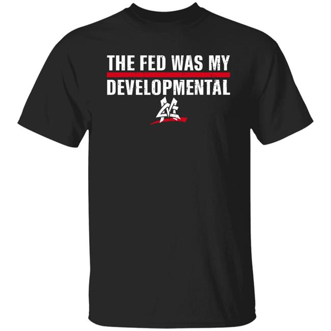 Pro Wrestling Tees Merch The Fed Was My Developmental Shirt Matt Cardona