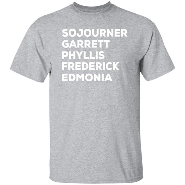 Sojourner Garrett Phyllis Frederick Edmonia Shirt God Tier Hoochie