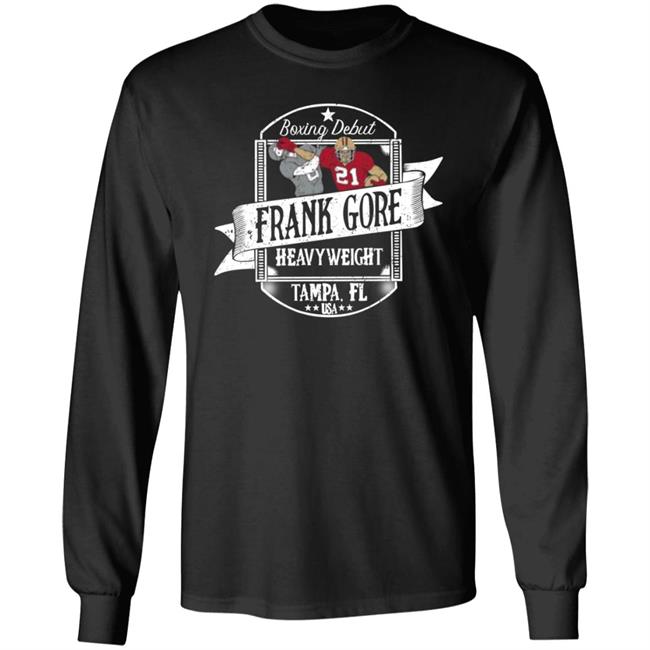 Boxing Debut Frank Gore Heavyweight Shirt Subskription Store Frank Gore Shirt