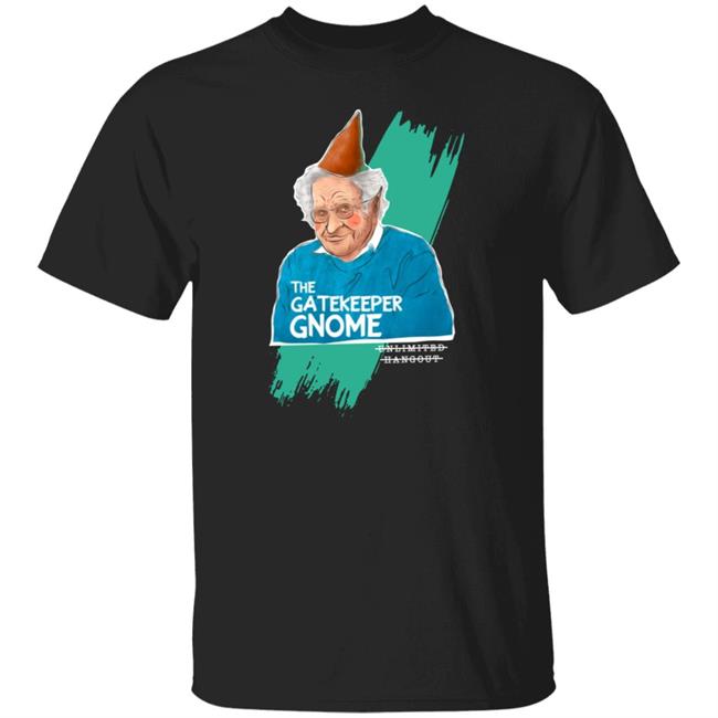 The Gatekeeper Gnome Unlimited Hangout Shirt Unlimited Hangout Merch Gnome Chomsky Shirt