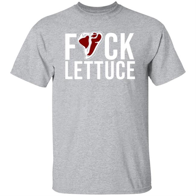 Fuck Lettuce Shirt Gia Marie Macool Fuck Lettuce AnTi Vegetarian Steak Shirt