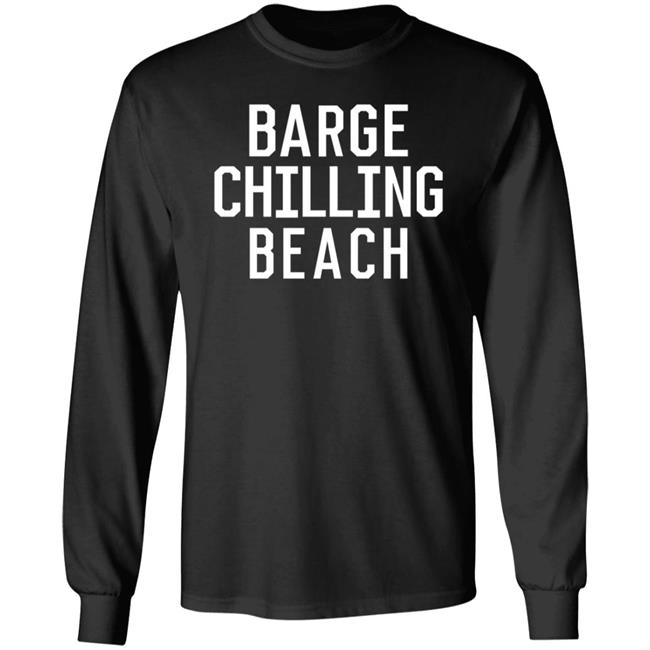 Barge Chilling Beach Shirt Bcisawesome Store