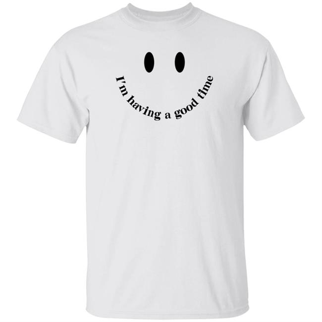 I'm Having A Good Time Shirt Bradley Martyn I'm Having A Good Time Smile Shirt