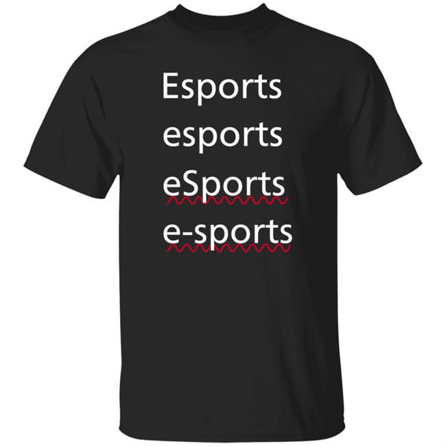 Esports Exports Esports Esports Shirt Hoodie Sweatshirt