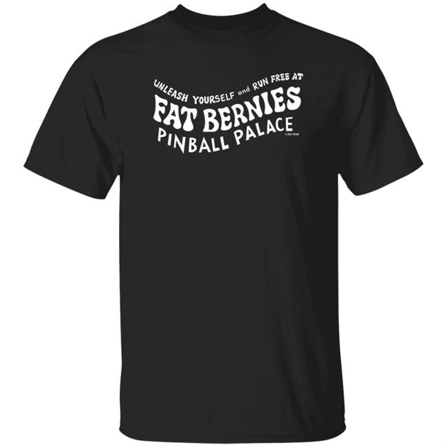 Licorice Pizza Unleash Yourself And Run Free At Fat Bernies Shirt Fat Bernies Shirt