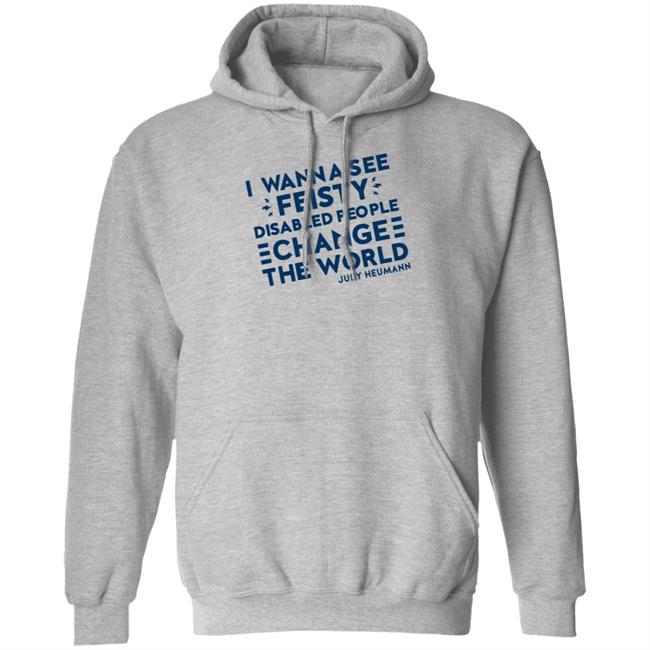 I Wanna See Feisty Disabled People Changed The World Hoodie Judy Heumann
