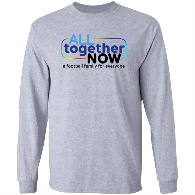 All Together Now A Football Family For Everyone Shirt Everton