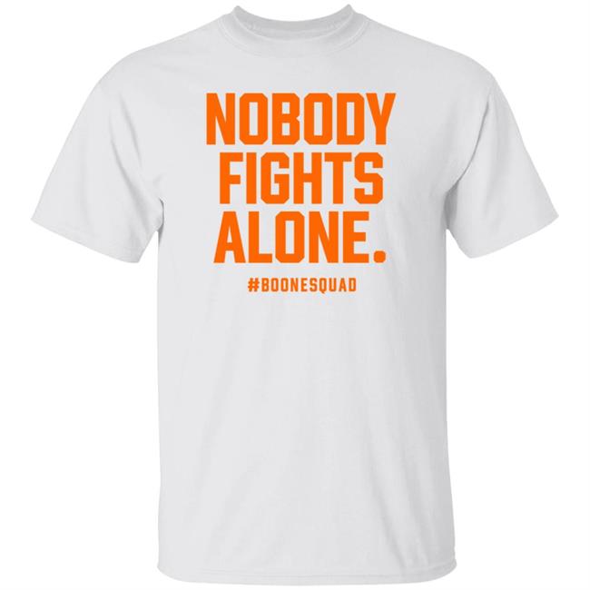 Sam Mayes Nobody Fights Alone #Boonesquad Shirt 1907 Threads Merch