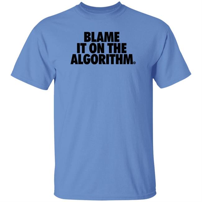 David Resto Blame It On The Algorithm Tee Shirt Hella Hype Co Store David Resto Blame It On The Algorithm Tee Shirt Hella Hype Co Store