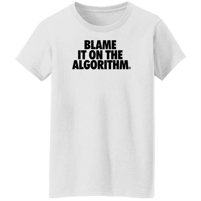 David Resto Blame It On The Algorithm Tee Shirt Hella Hype Co Store David Resto Blame It On The Algorithm Tee Shirt Hella Hype Co Store