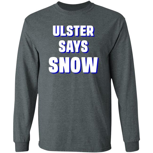 Ulster Says Snow Long Sleeves T-Shirt Ulster Says Snow Long Sleeves T-Shirt