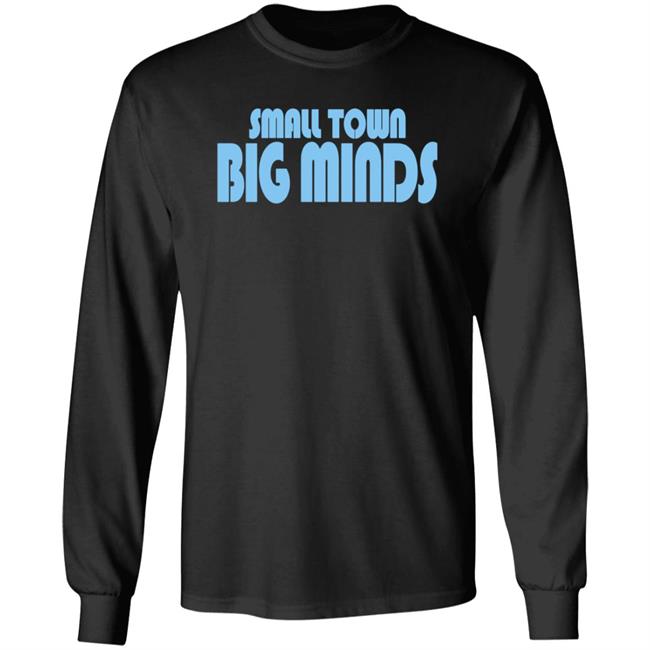 Small Town Big Minds Hoodie Anthony Reyes