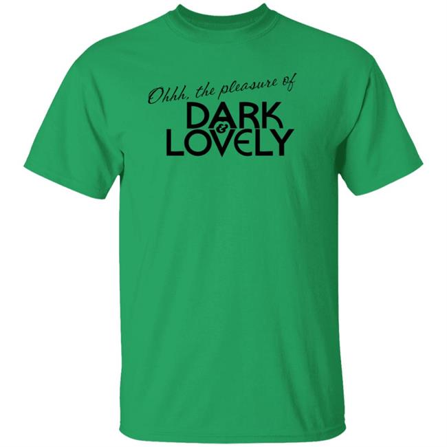 Issa Rae Dark And Lovely Shirt Insecure Oh The Pleasure Of Dark And Lovely Shirt