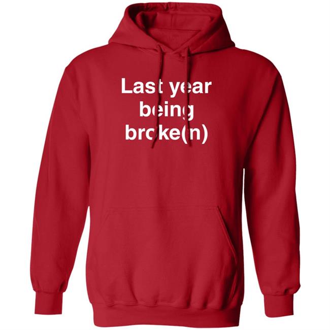 Last Year Being Broke(N) Hoodie Petitenigga